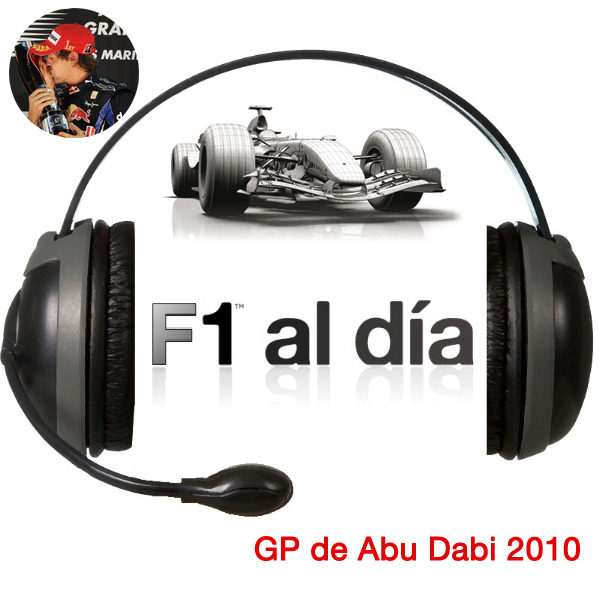 F1 al día Podcast: 02x20 - GP de Abu Dabi 2010