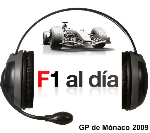 F1 al día Podcast: 01x06 - GP de Mónaco 2009