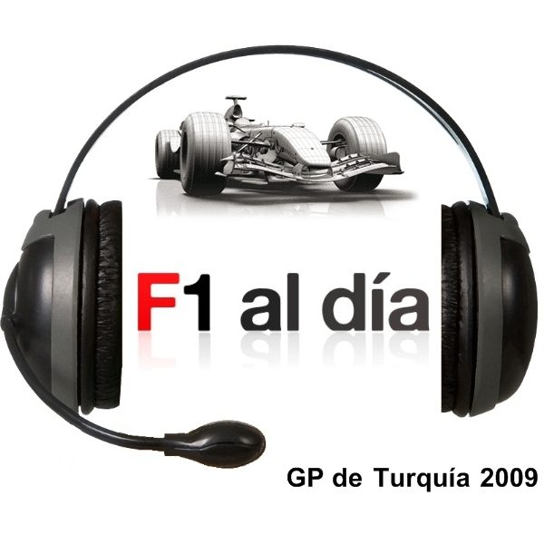 F1 al día Podcast: 01x07 - GP de Turquía 2009