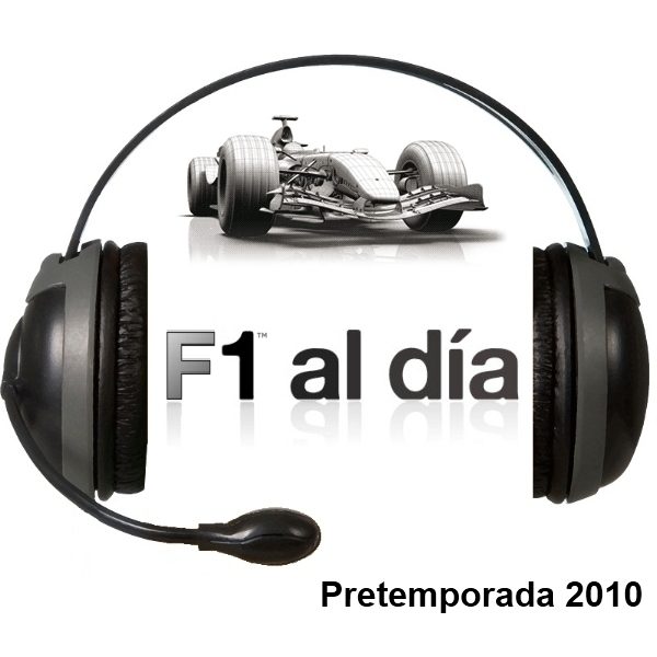 F1 al día Podcast: 02x01 - Pretemporada 2010