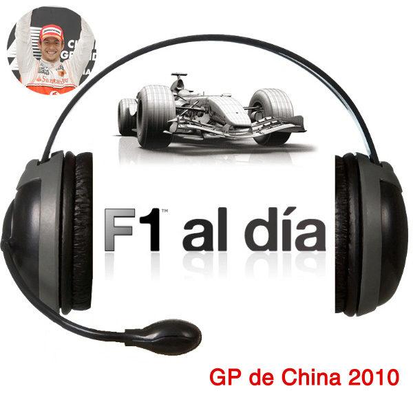 F1 al día Podcast: 02x05 - GP de China 2010