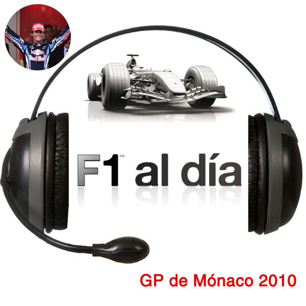 F1 al día Podcast: 02x07 - GP de Mónaco 2010