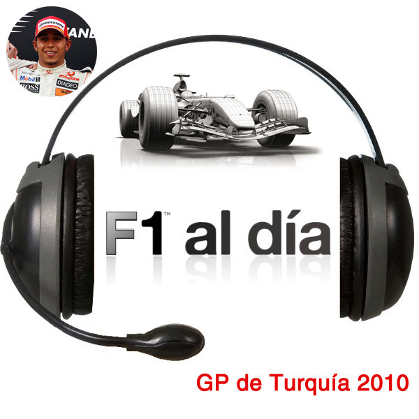 F1 al día Podcast: 02x08 - GP de Turquía 2010