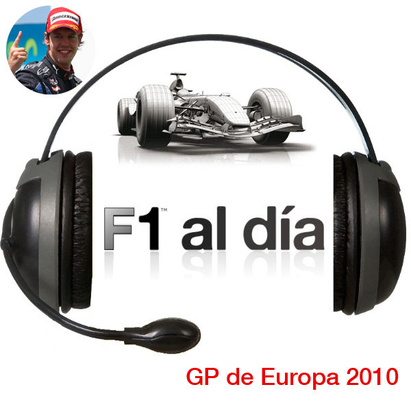 F1 al día Podcast: 02x10 - GP de Europa 2010