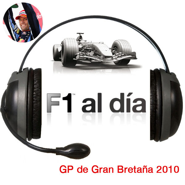 F1 al día Podcast: 02x11 - GP de Gran Bretaña 2010